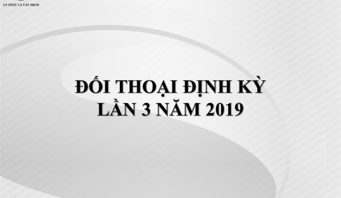 ĐỐI THOẠI ĐỊNH KỲ LẦN 3 NĂM 2019