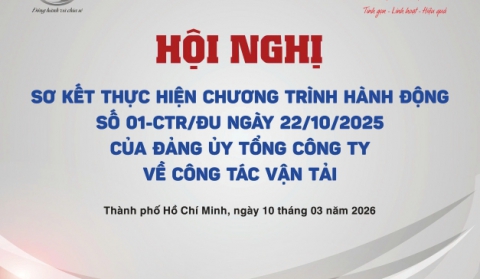 HỘI NGHỊ SƠ KẾT THỰC HIỆN CHƯƠNG TRÌNH HÀNH ĐỘNG SỐ 01-CTR/ĐU LIÊN QUAN ĐẾN CÔNG TÁC VẬN TẢI
