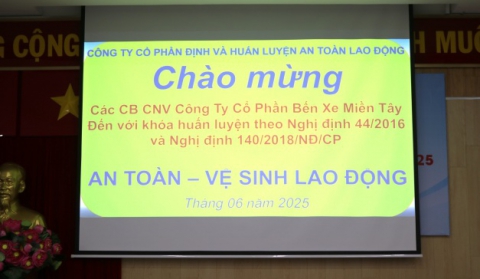 TẬP HUẤN AN TOÀN VỆ SINH LAO ĐỘNG NĂM 2025